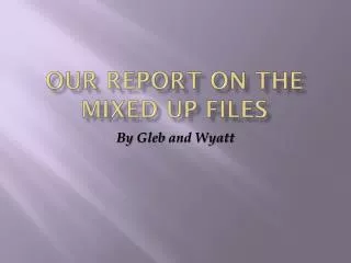 Our Report on The Mixed Up Files