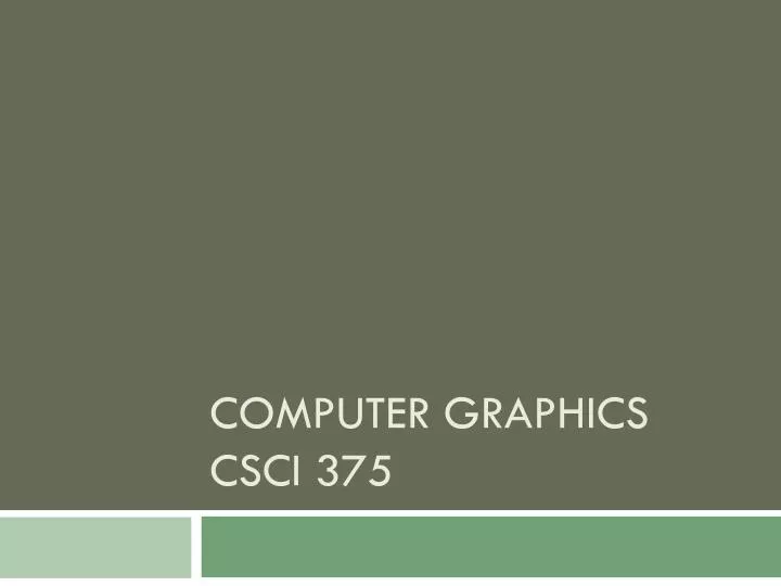 computer graphics csci 375