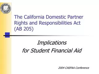 The C alifornia Domestic Partner Rights and Responsibilities Act (AB 205)