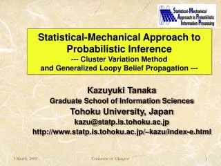 Kazuyuki Tanaka Graduate School of Information Sciences Tohoku University, Japan