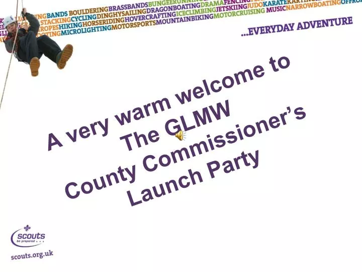 a very warm welcome to the glmw county commissioner s launch party