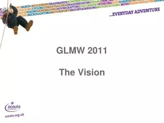 GLMW 2011 The Vision