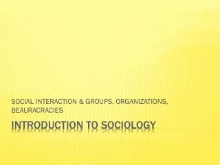 INTRODUCTION TO SOCIOLOGY