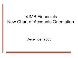 e UMB Financials New Chart of Accounts Orientation
