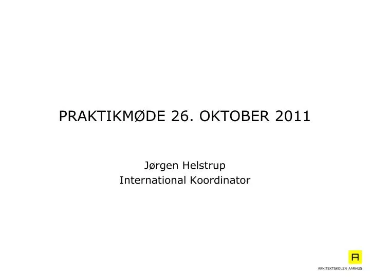 praktikm de 26 oktober 2011
