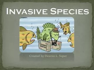 Invasive Species