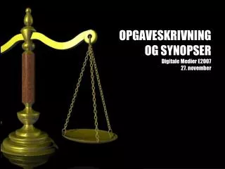 opgaveskrivning og synopser digitale medier e 2007 27 november