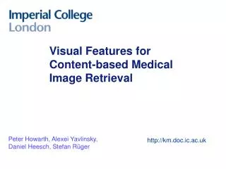 Visual Features for Content-based Medical Image Retrieval
