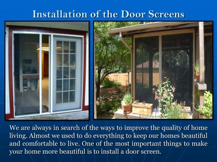 installation of the door screens