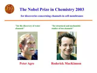 The Nobel Prize in Chemistry 2003