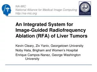 An Integrated System for Image-Guided Radiofrequency Ablation (RFA) of Liver Tumors