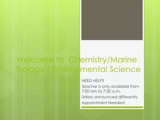 Welcome to Chemistry/Marine Biology / Environmental Science