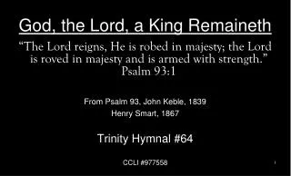God, the Lord, a King Remaineth