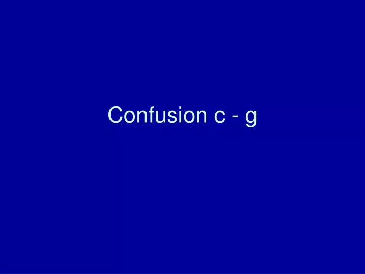 confusion c g