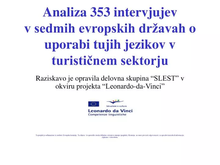 analiza 353 intervjujev v sedmih evropskih dr avah o uporabi tujih jezikov v turisti nem sektorju