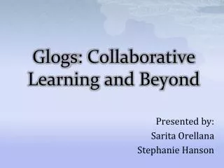 Glogs : Collaborative Learning and Beyond