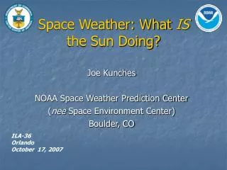 Space Weather: What IS the Sun Doing?