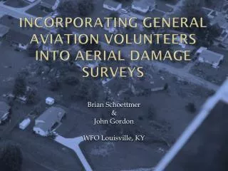 Incorporating general aviation volunteers into aerial damage surveys