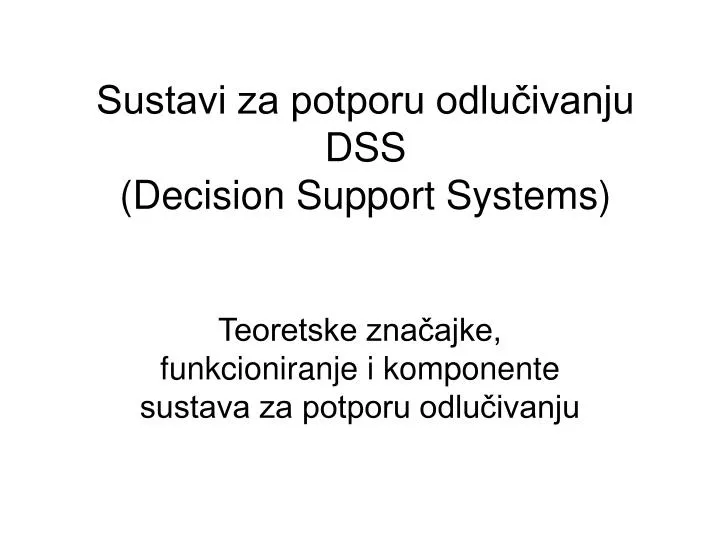 sustavi za potporu odlu ivanju dss decision support systems