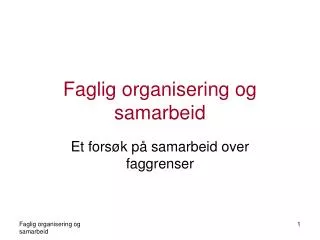 faglig organisering og samarbeid