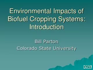 Environmental Impacts of Biofuel Cropping Systems: Introduction