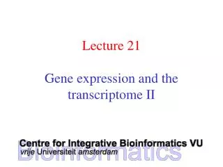 Lecture 21 Gene expression and the transcriptome II
