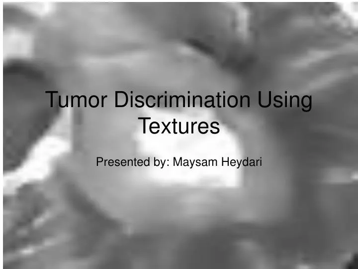 tumor discrimination using textures