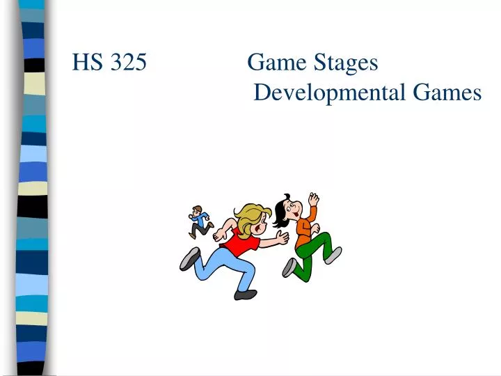 hs 325 game stages developmental games