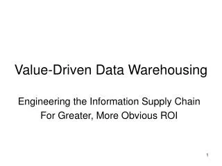 Value-Driven Data Warehousing