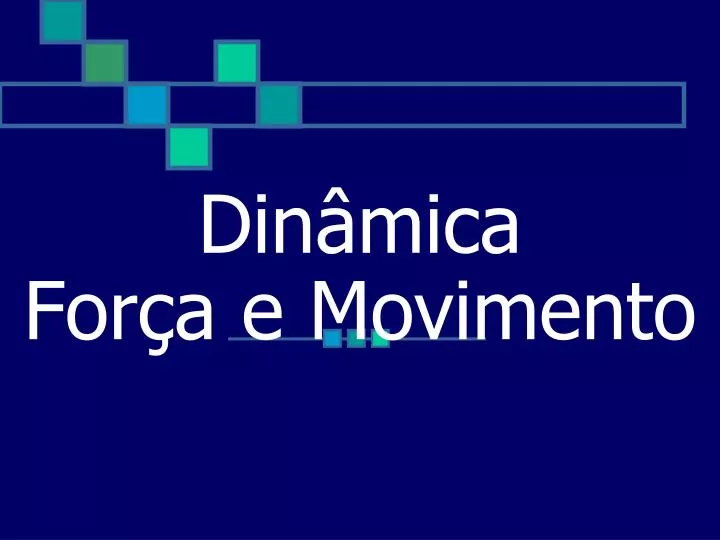 din mica for a e movimento