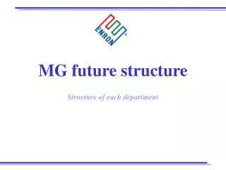 MG future structure Structure of each department