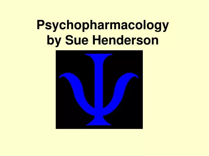 psychopharmacology by sue henderson