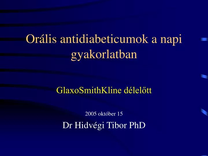 or lis antidiabeticumok a napi gyakorlatban