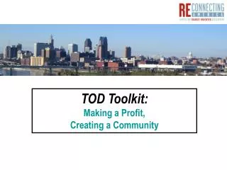 TOD Toolkit: Making a Profit, Creating a Community