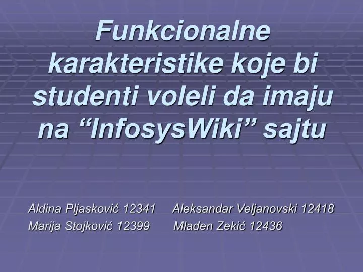 funk c ionalne karakteristike koje bi studenti voleli da imaju na infosyswiki sajtu