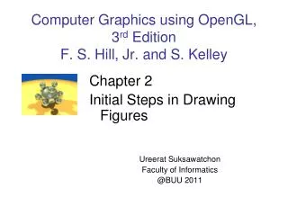 Computer Graphics using OpenGL, 3 rd Edition F. S. Hill, Jr. and S. Kelley