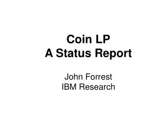 Coin LP A Status Report