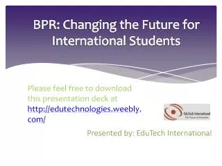 BPR: Changing the Future for International Students