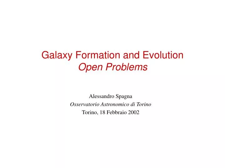 galaxy formation and evolution open problems