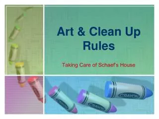 Art &amp; Clean Up Rules
