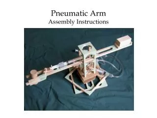 Pneumatic Arm Assembly Instructions