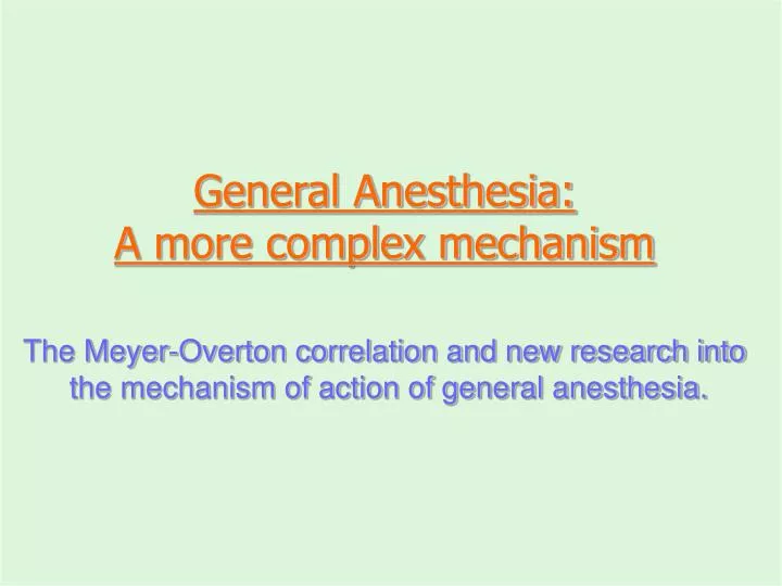 general anesthesia a more complex mechanism