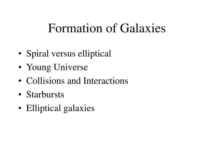 formation of galaxies