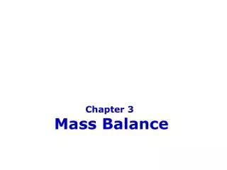 Chapter 3 Mass Balance