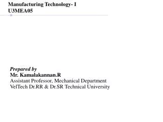 Prepared by Mr. Kamalakannan.R Assistant Professor, Mechanical Department