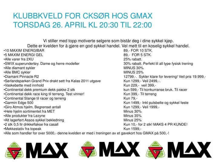 klubbkveld for cks r hos gmax torsdag 26 april kl 20 30 til 22 00