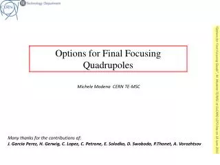 Options for Final Focusing Quadrupoles