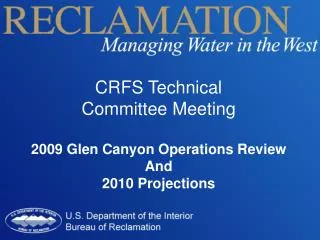 CRFS Technical Committee Meeting 2009 Glen Canyon Operations Review And 2010 Projections