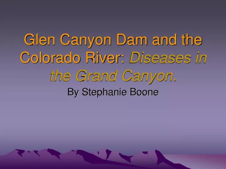 glen canyon dam and the colorado river diseases in the grand canyon