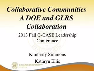 Collaborative Communities A DOE and GLRS Collaboration